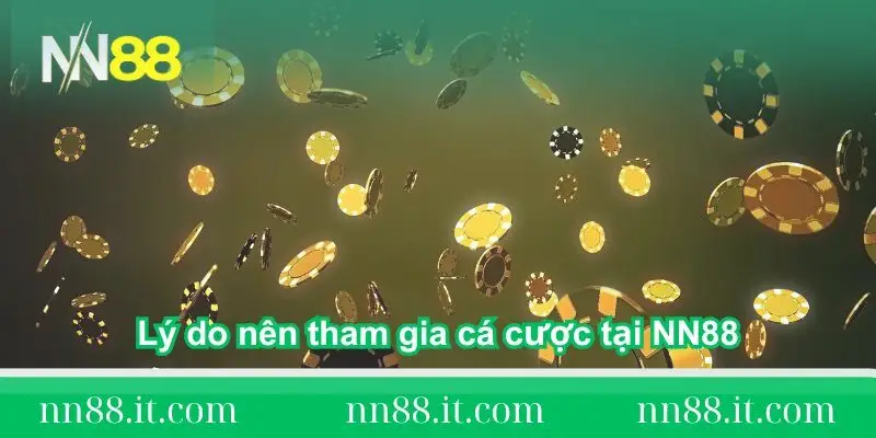 NN88 - Trang chủ nhà cái cá cược uy tín NN88.COM - Tặng 88k 48 ly do nen tham gia ca cuoc tai nn88